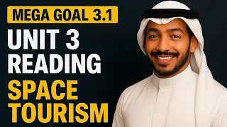 Mega Goal 3.1 Unit 3 Reading | Space Tourism & &ldquo;Out-Of-This-World Vacation&rdquo; Explained!