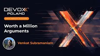 Worth a Million Arguments • Venkat Subramaniam • Devoxx Poland 2024