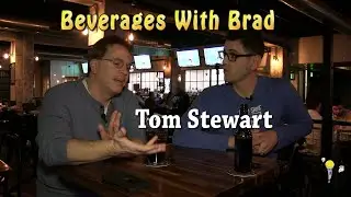 Beverages With Brad- Tom Stewart