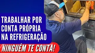 ❄️🔧 Trabalhar por conta própria na refrigeração, o que ninguém te conta?