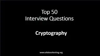 Top 50 Interview Questions: Cryptography