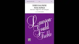 Three Balinese Folk Songs (2-Part), arr. Matt Carlson &ndash; Score & Sound