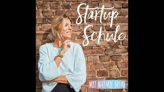 Startup Schule - Ein Must-Listen f&uuml;r alle Neuh&ouml;rer/innen
