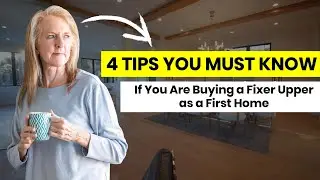 Buying a Fixer Upper as a First Home? 4 Tips You Need to Know