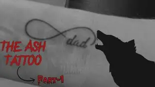 THE ASH TATTOO PART-1 || A Horror Story #story #horrorstories #horrorstory