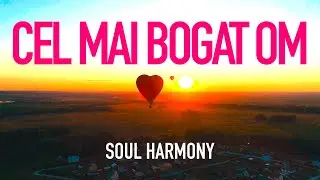 Soul Harmony 💚 Cel mai bogat om 🌿 [ 528 Hz Music Therapy ] 🌿 Peace and Love