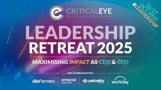 Criticaleye Leadership Retreat 2025 - Maximising Impact as CEO and CFO