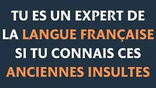 Connais-tu les Anciennes Insultes de la Langue Française ? : Quiz de Littérature
