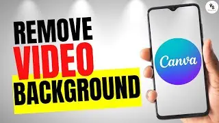 How to Remove Video Background on Canva for Mobile