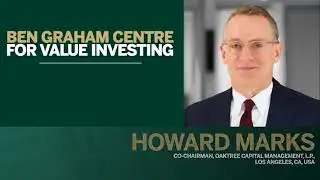 Howard Marks - Ben Graham Centre for Value Investing's 2021 Virtual Value Investing Conference