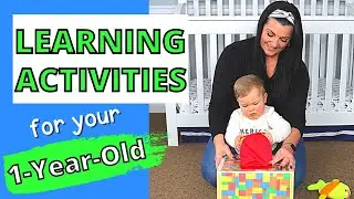 LEARNING ACTIVITIES AND EDUCATIONAL GAMES FOR A 1-YEAR-OLD