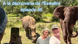 Découverte de l'Eswatini épisode 55