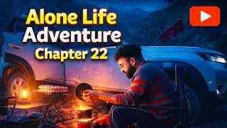 Alone Life Adventure // Chapter 22 // New vloger 2026// Guri Ghaman 