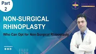 Non Surgical Rhinoplasty Part 2 | Who needs minor nose correction | Royal Lush Clinic | Dr. Syed