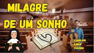 MILAGRE DE UM SONHO  --VOZES DE   CARLOS LIMA
