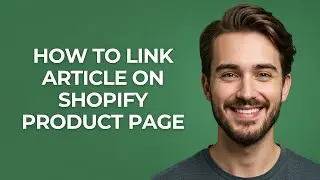How to Link Article on Shopify Product Page - GUIDE!