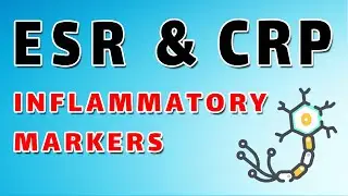 Erythrocyte Sedimentation Rate (ESR) and C reactive Protein (CRP) - Emergency Medicine Course