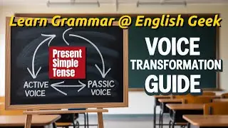 Master PASSIVE VOICE - Simple Present Tense | Change of Voice (Active - Passive)