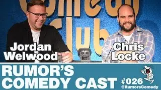 Rumor's Comedy Cast #026 - Chris Locke