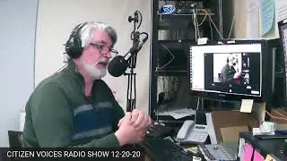 CITIZEN VOICES RADIO SHOW 12-20-20