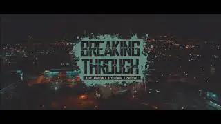 Ashlow x ZnottiG x Styll Dash - Breaking Through