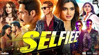 Selfiee Full Movie | Akshay Kumar | Emraan Hashmi | Diana Penty | Review & Fact