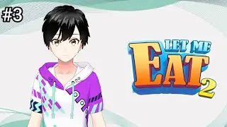 Berikutnya Ikan Anglerfish【Vtuber Indonesia】【LET ME EAT 2 Part 3】
