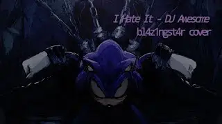 SINISTER MINDS FAN COVER | EXE - I Hate It by @DJAwesomeYT| bl4z1ngst4r