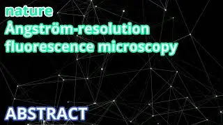 &Aring;ngstr&ouml;m-resolution fluorescence microscopy