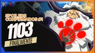 ONE PIECE CAPITULO 1103 SPOILERS INICIAIS #I OFICIAIS - FINALMENTE