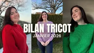 Bilan tricot janvier : une multitude de projets !
