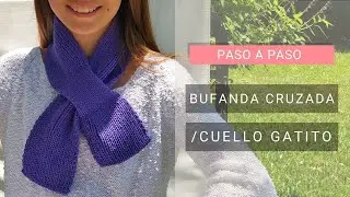 Tejer paso a paso bufanda cruzada / cuello gatito 🧶 Tejer con Lucila