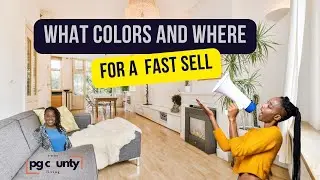 What Colors and Where for a Fast Sell - Prince Georges County