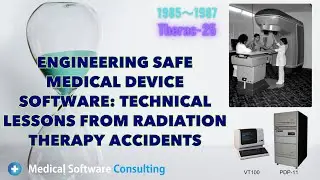 Medical Device Software Safety — Lessons from Radiation Accidents#iec62304 #riskmanagement