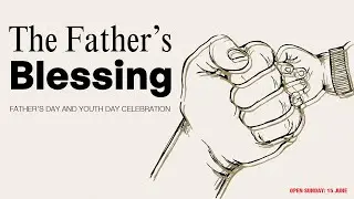 Youth Day | The Father's Blessing | 15 June 2025