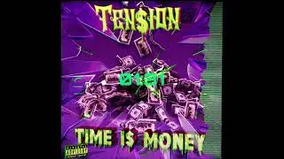 Ten$ion-Time I$ Money (Prod.By Fewtile)