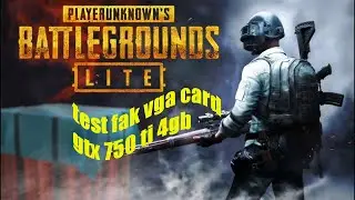 Test VGA Gtx 750 ti Palsu Bermain PUBG LITE
