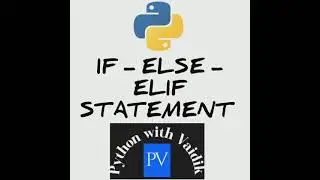 If - Else - Elif Statement | Python for Beginners