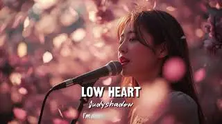 Low Heart - English Sad Songs 2026💔 Beautiful Vibes Music | Judy Shadow Official Lyrics