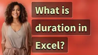 What is duration in Excel?