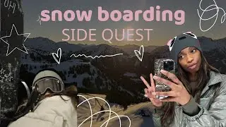 Soft Girl Side Quest: 🎿EPISODE 2🏂 : SNOW BOARDING ❄️☃️🗻