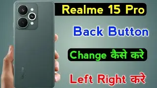 how to change back button on realme 15 pro | realme 15 pro back button change kaise kare