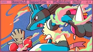 Wicked Blow / Fighting Types Only / Pok&eacute;mon Emerald Imperium Monotype #8