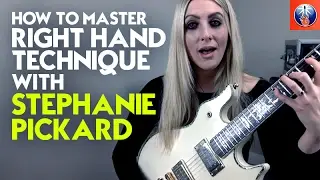 How to Master Right Hand Technique with Stephanie Pickard