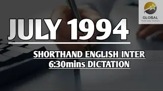 JULY 1994 SHORTHAND ENGLISH INTER SPEED 6:30mins DICTATION 🔊✍🏼🏆✨
