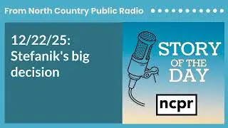 12/22/25: Stefanik's big decision | Story of the Day