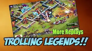 Trolling Legends League in Clash of Clans: More Defensive Replays!!