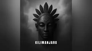 Kilimanjaro | Cinematic Afro House Ritual