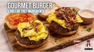 Gourmet Burger Made Affordable Using Dollar Tree Ingredients | Chef Fran Presents