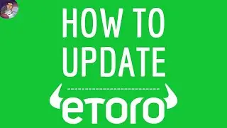 ETORO UPDATE App, how to update the eToro application (stock trading) and DOWNLOAD the NEW Version